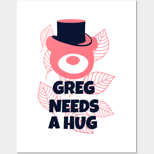 Greg Needs a Hug Posters and Art